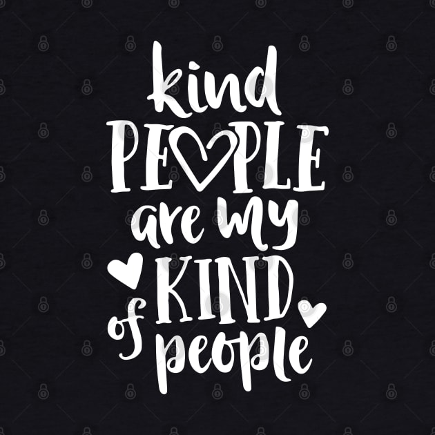 Kind People Are My Kind Of People Kindness Teacher School by ZimBom Designer